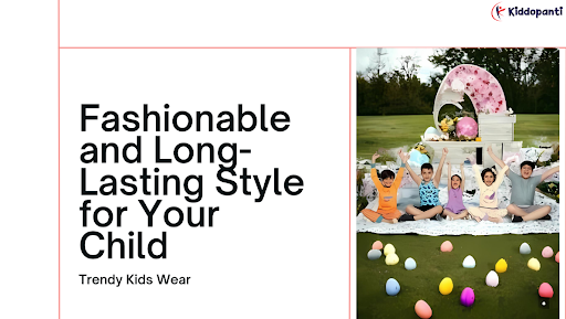 Durable Fashion for Your Little Trendsetter